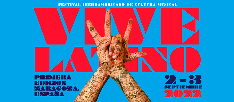 El Festival Vive Latino 2022 se celebrará en Zaragoza