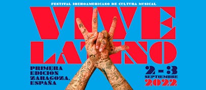 El Festival Vive Latino 2022 se celebrará en Zaragoza