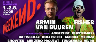Weekend Festival 2025 – Armin van Buuren, Fisher & monia mui