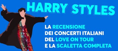 Harry Styles: la recensione dei concerti italiani del Love O