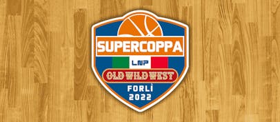 Supercoppa LNP 2022 Old Wild West