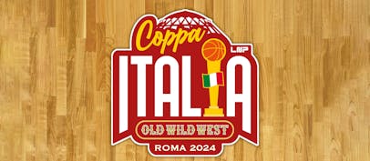 Coppa Italia LNP Old Wild West 2024: le Final Four di Serie 